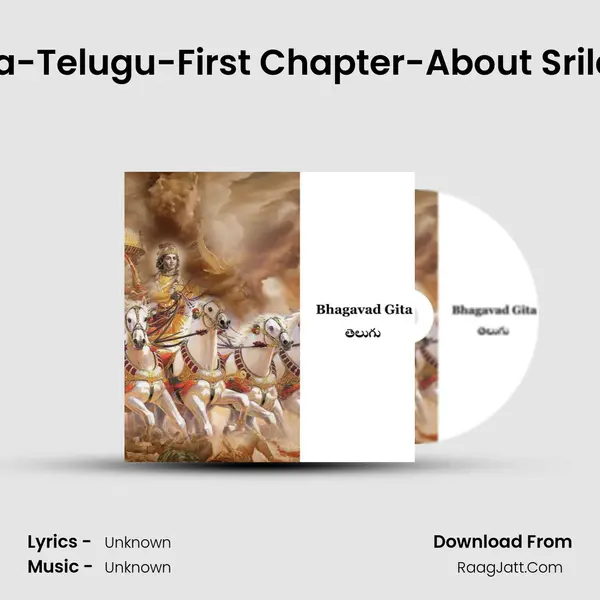 Bhagavad Gita-Telugu-First Chapter-About Srila Prabhupada MP3 Song by  Cover