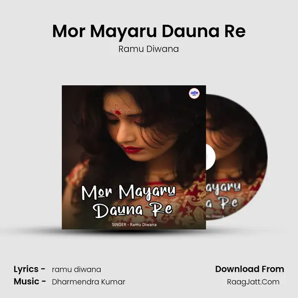 Mor Mayaru Dauna Re MP3 Song by Ramu Diwana Cover