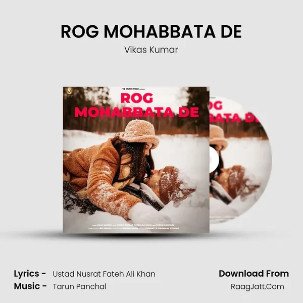 ROG MOHABBATA DE - Vikas Kumar