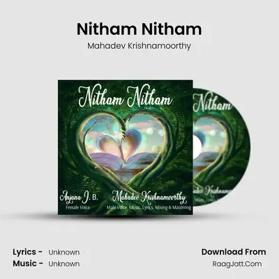 Nitham Nitham MP3 Song by Mahadev Krishnamoorthy Cover
