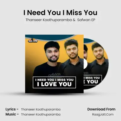 I Need You I Miss You - Thanseer Koothuparamba