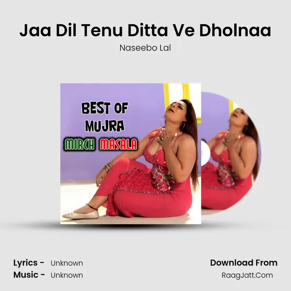 Jaa Dil Tenu Ditta Ve Dholnaa MP3 Song by Naseebo Lal Cover