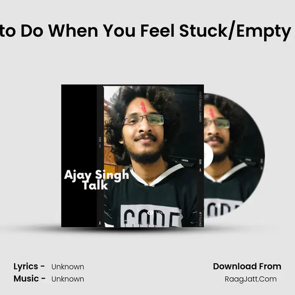 What to Do When You Feel Stuck/Empty Inside MP3 Song by  Cover
