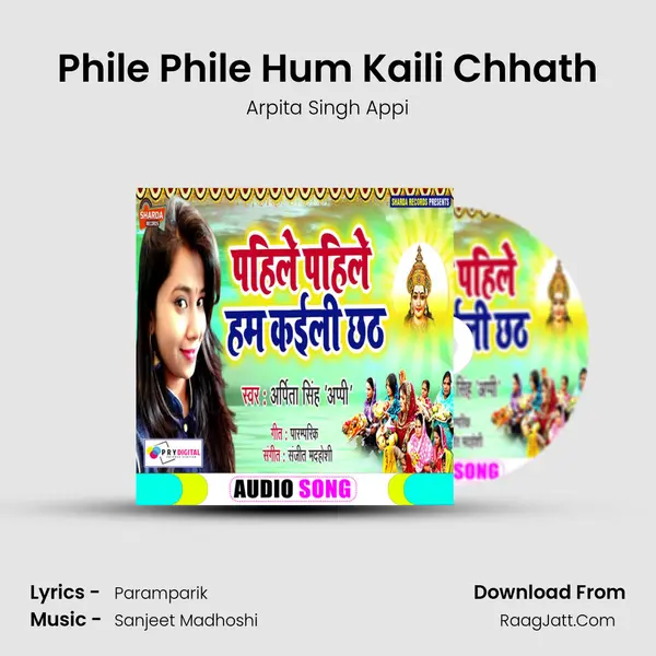 Phile Phile Hum Kaili Chhath - Arpita Singh Appi