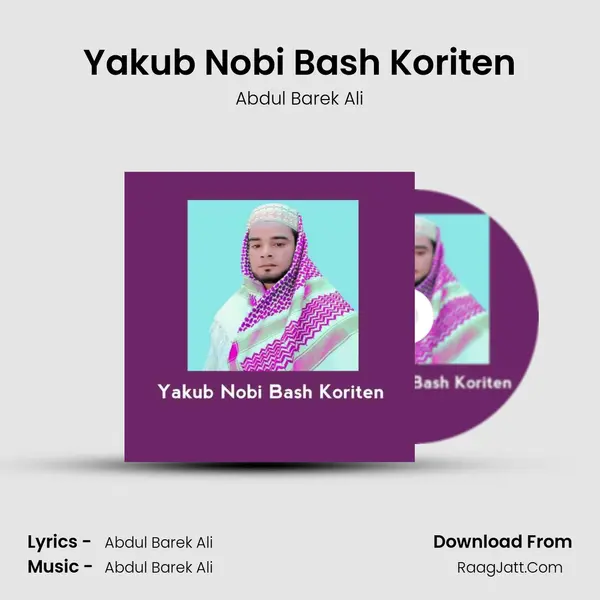 Yakub Nobi Bash Koriten MP3 Song by Abdul Barek Ali Cover