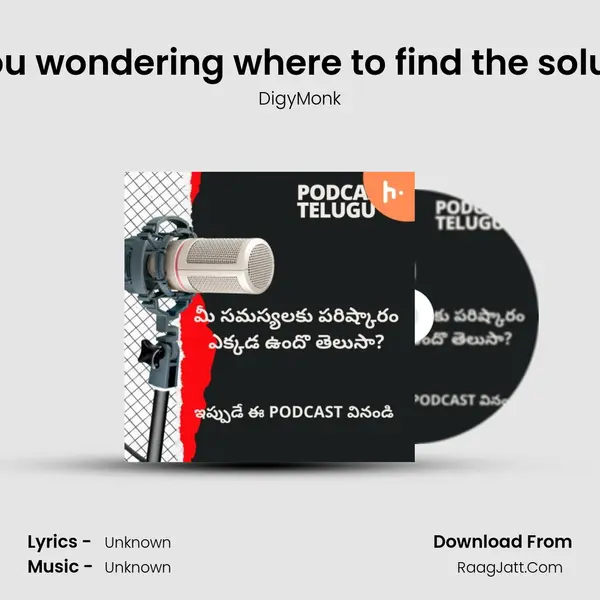 Telugu podcast-Are you wondering where to find the solution for your problem? MP3 Song by DigyMonk Cover