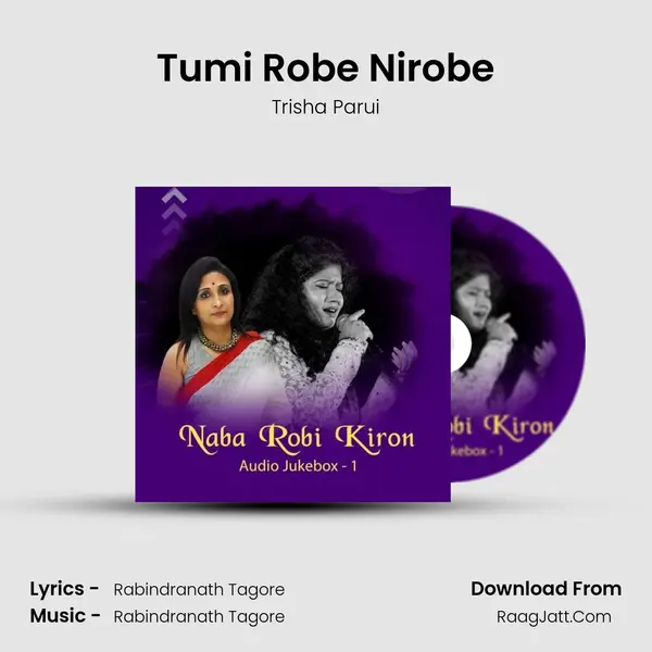 Tumi Robe Nirobe MP3 Song by Trisha Parui Cover
