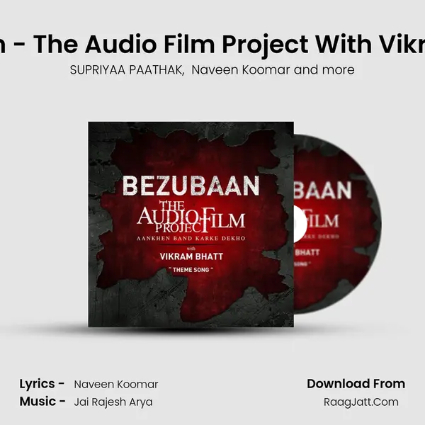 Bezubaan - The Audio Film Project With Vikram Bhatt MP3 Song by SUPRIYAA PAATHAK Cover