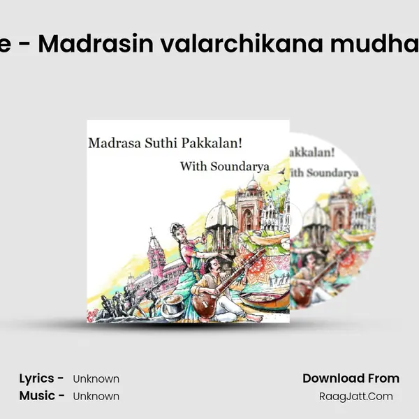 Fort St. George - Madrasin valarchikana mudhal padi! - Part 1 MP3 Song by  Cover