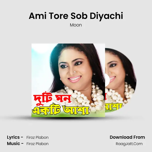 Ami Tore Sob Diyachi mp3 song