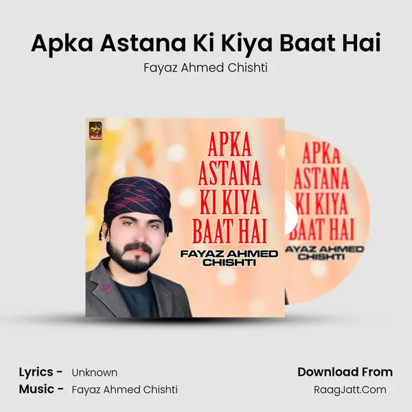 Apka Astana Ki Kiya Baat Hai - Single - Fayaz Ahmed Chishti