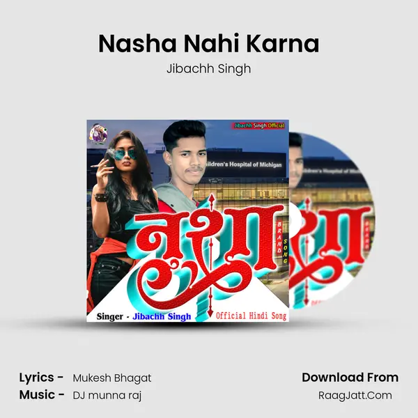 Nasha Nahi Karna MP3 Song by Jibachh Singh Cover