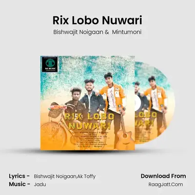 Rix Lobo Nuwari MP3 Song by Bishwajit Noigaan Cover