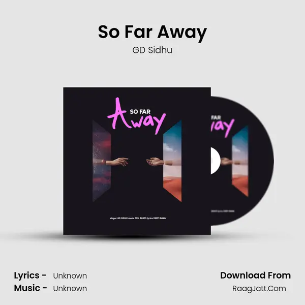 So Far Away - GD Sidhu