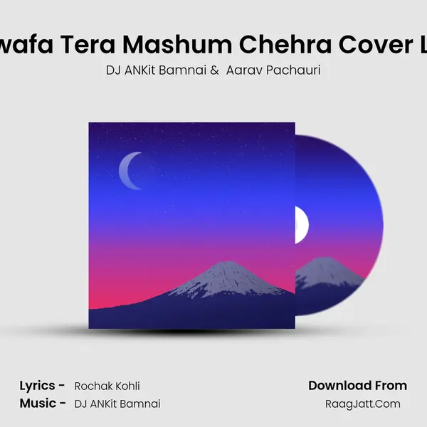 Bewafa Tera Mashum Chehra Cover LoFi mp3 song