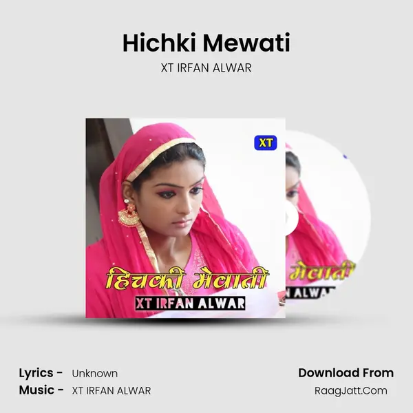 Hichki Mewati MP3 Song by XT IRFAN ALWAR Cover