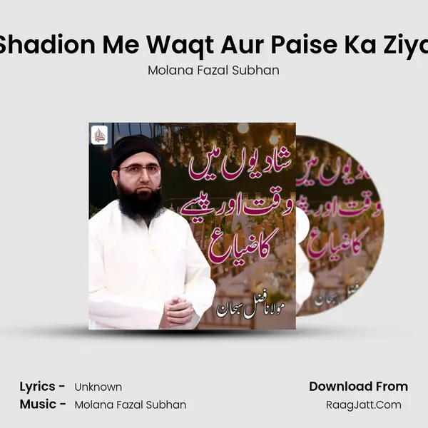 Shadion Me Waqt Aur Paise Ka Ziya - Single - Molana Fazal Subhan
