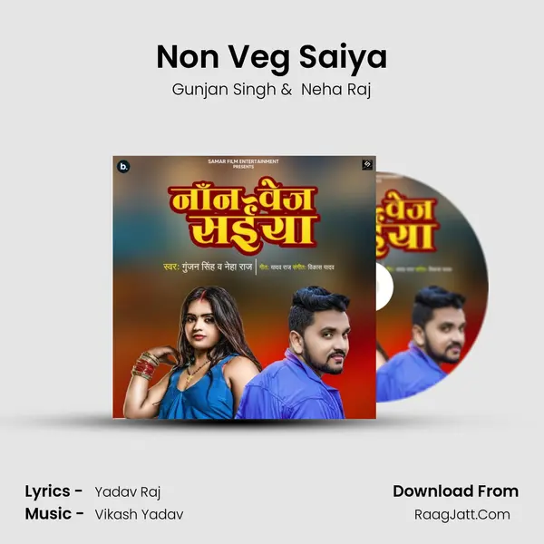 Non Veg Saiya - Gunjan Singh