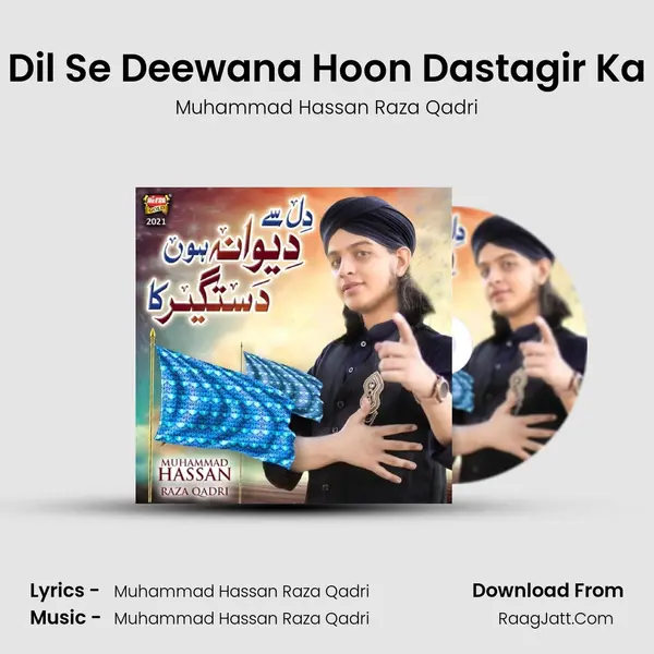 Dil Se Deewana Hoon Dastagir Ka mp3 song