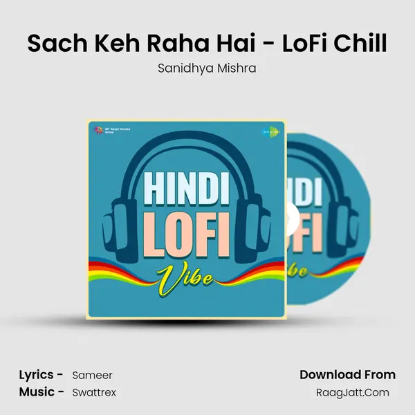 Sach Keh Raha Hai - LoFi Chill MP3 Song by Sanidhya Mishra Cover