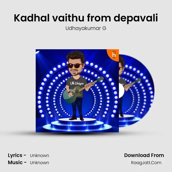 Kadhal vaithu from depavali MP3 Song by Udhayakumar G Cover