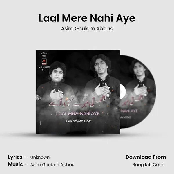 Laal Mere Nahi Aye - Asim Ghulam Abbas