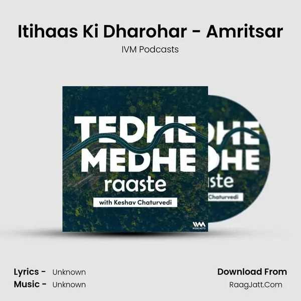 Itihaas Ki Dharohar - Amritsar MP3 Song by IVM Podcasts Cover