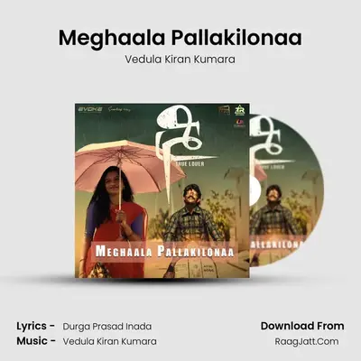Meghaala Pallakilonaa MP3 Song by Vedula Kiran Kumara Cover