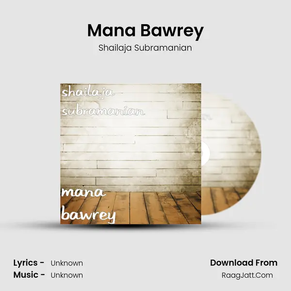 Mana Bawrey mp3 song