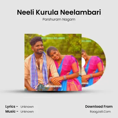 Neeli Kurula Neelambari - Parshuram Nagam