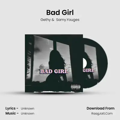 Bad Girl MP3 Song by Gethy Cover