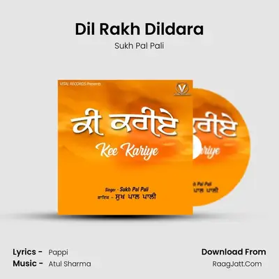 Dil Rakh Dildara MP3 Song by Sukh Pal Pali Cover