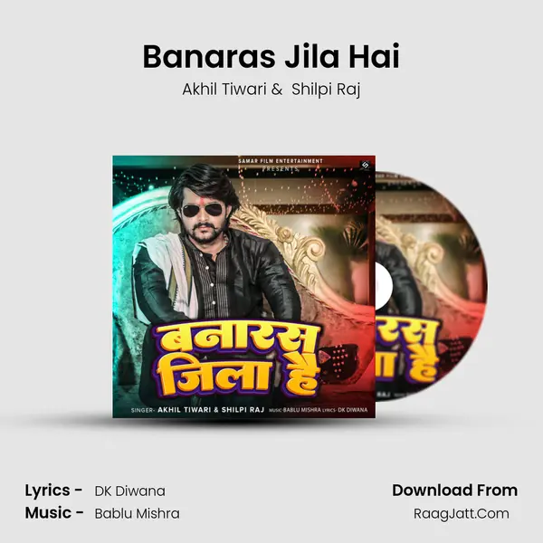 Banaras Jila Hai mp3 song