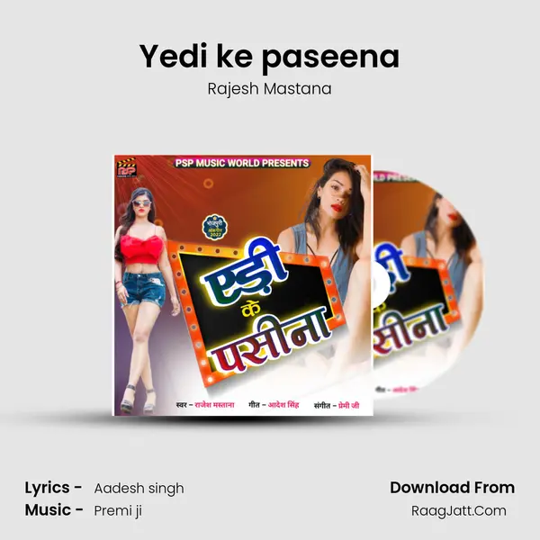 Yedi ke paseena MP3 Song by Rajesh Mastana Cover