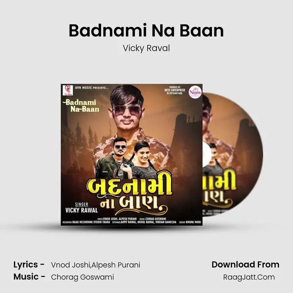 Badnami Na Baan - Vicky Raval