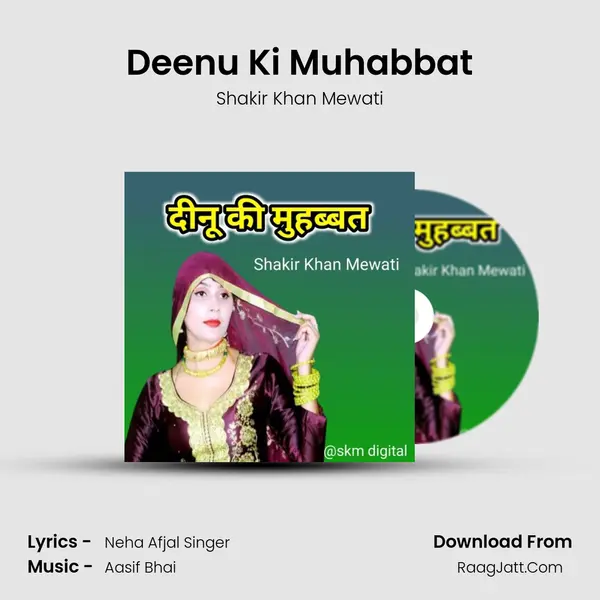 Deenu Ki Muhabbat MP3 Song by Shakir Khan Mewati Cover