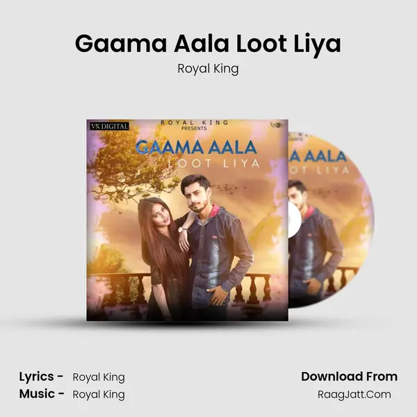 Gaama Aala Loot Liya MP3 Song by Royal King Cover