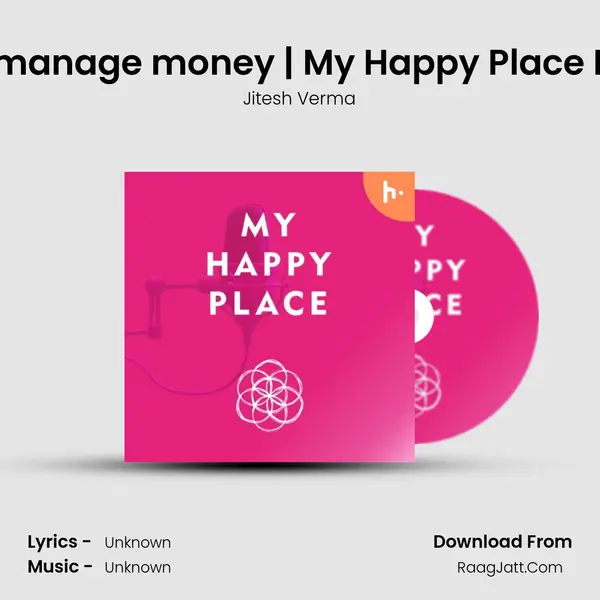 How to manage money | My Happy Place Podcast Cover