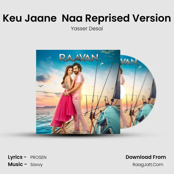Keu Jaane  Naa Reprised Version MP3 Song by Yasser Desai Cover