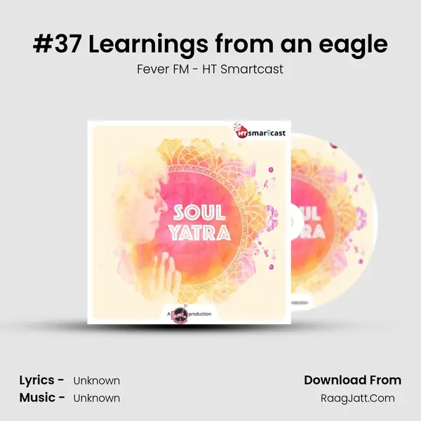 #37 Learnings from an eagle MP3 Song by Fever FM - HT Smartcast Cover