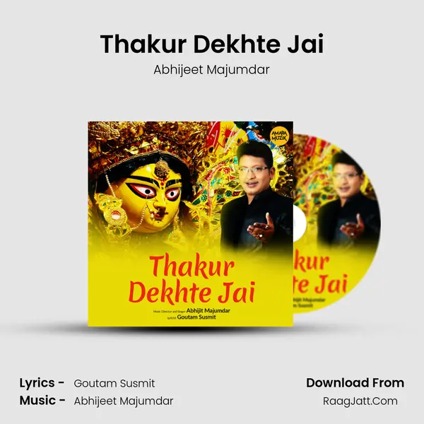 Thakur Dekhte Jai - Abhijeet Majumdar