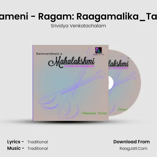 Valambameni - Ragam: Raagamalika_Talam: Adi MP3 Song by Srividya Venkatachalam Cover