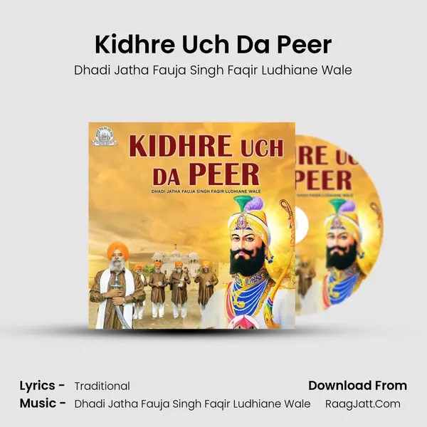 Kidhre Uch Da Peer - Dhadi Jatha Fauja Singh Faqir Ludhiane Wale