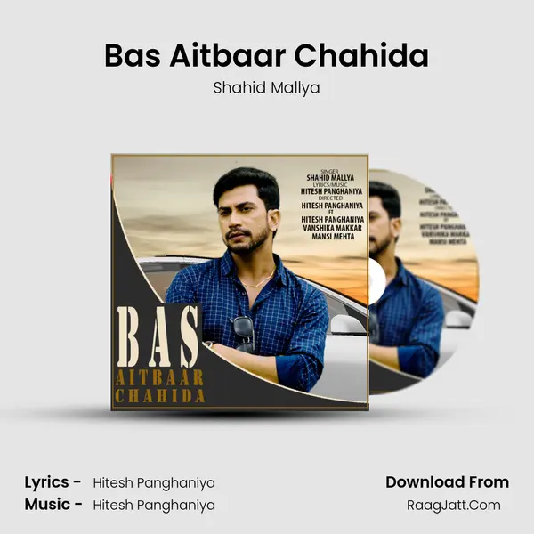 Bas Aitbaar Chahida MP3 Song by Shahid Mallya Cover
