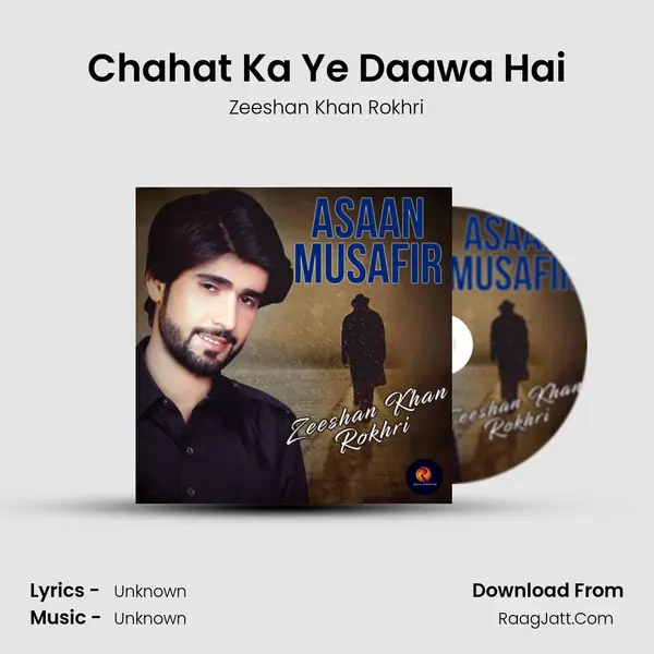 Chahat Ka Ye Daawa Hai MP3 Song by Zeeshan Khan Rokhri Cover
