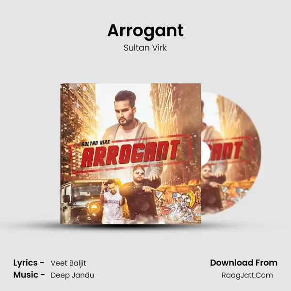 Arrogant - Deep Jandu