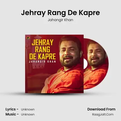 Jehray Rang De Kapre MP3 Song by Jahangir Khan Cover