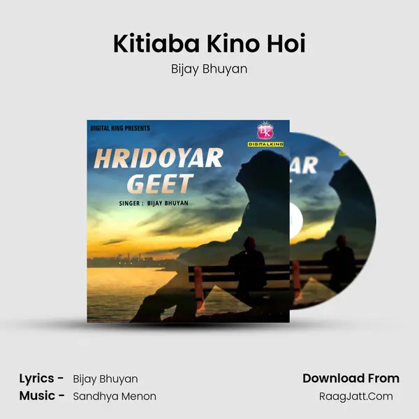 Kitiaba Kino Hoi MP3 Song by Bijay Bhuyan Cover