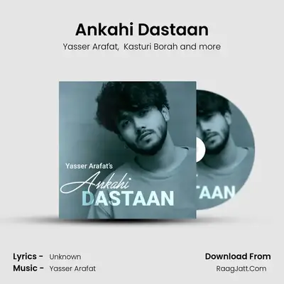 Ankahi Dastaan MP3 Song by Yasser Arafat Cover