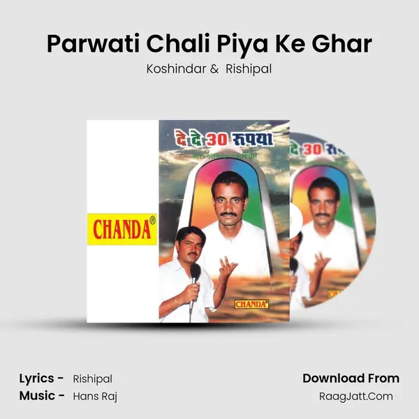Parwati Chali Piya Ke Ghar MP3 Song by Koshindar Cover